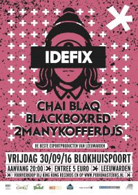 IDEFIX #1: Chai Blaq + BlackboxRed + 2manykofferdjs